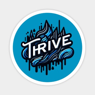 THRIVE - TYPOGRAPHY INSPIRATIONAL QUOTES Magnet